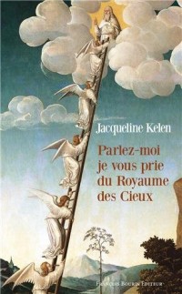 Parlez-moi, je vous prie, du Royaume des Cieux