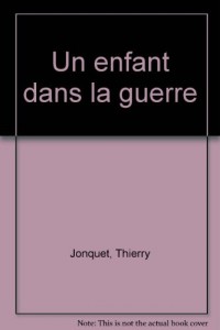 Un enfant dans la guerre