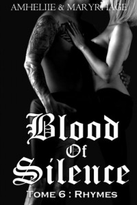 Blood Of Silence, Tome 6 : Rhymes
