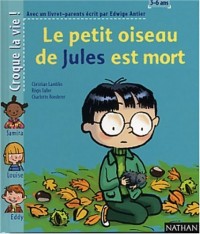 Le petit oiseau de Jules est mort