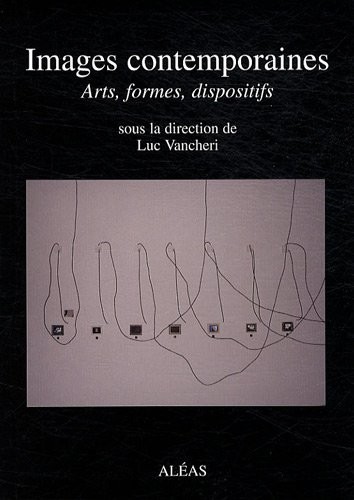 Images contemporaines : Arts, formes, dispositifs