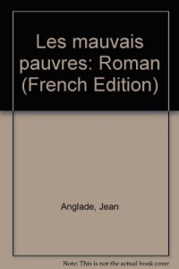 Mauvais pauvres (les)