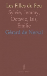 Les Filles du Feu: Sylvie, Jemmy, Octavie, Isis, Émilie
