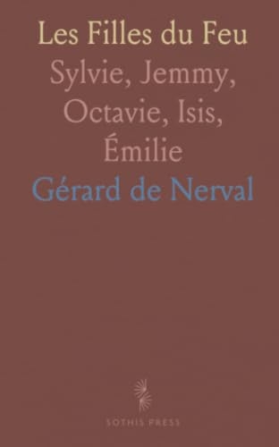 Les Filles du Feu: Sylvie, Jemmy, Octavie, Isis, Émilie