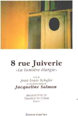 La Lumière élargie. 8, Rue Juiverie