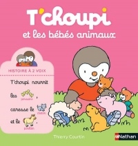 T'choupi et les bébés animaux - Histoire à 2 voix - Dès 2 ans