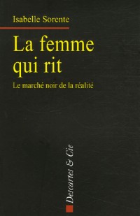 La femme qui rit : Le marché noir de la réalité