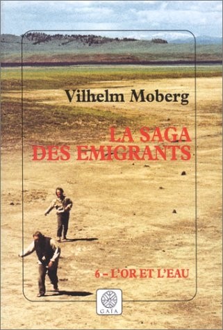 La Saga des émigrants, tome 6 : L'or et l'eau