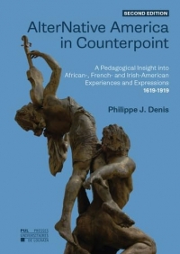 AlterNative America in Counterpoint: A Pedagogical Insight into African-, French- and Irish-American Experiences and Expressions 1619-1919