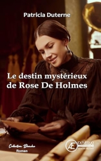 Le destin mystérieux de Rose de Holmes