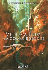 Veddam Prime: La colonie perdue
