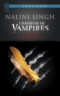 Chasseuse de vampires, Tome 8 : L'énigme de l'archange