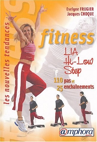 Fitness, LIA, Hi-Low, Step : 110 Pas et 25 enchaînements