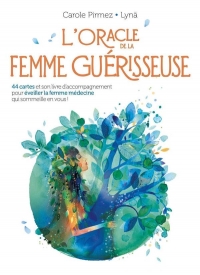 L'Oracle de la femme guérisseuse: 44 cartes et son livre d'accompagnement pour éveiller la femme médecine qui sommeille en vous !