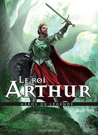 Le roi Arthur (Héros de légende)