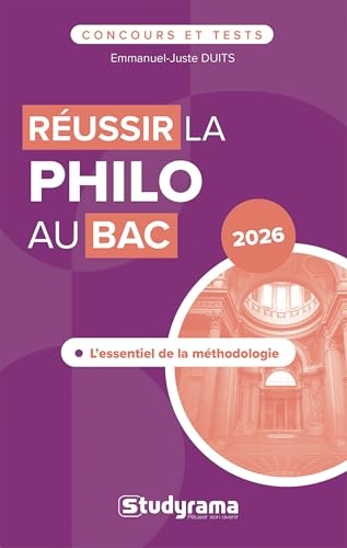Réussir la philo au bac: L'essentiel de la méthodologie, Bac 2026