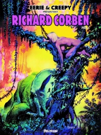 Eerie et Creepy présentent Richard Corben, Tome 1 :