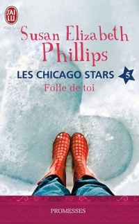 Les Chicago Stars, Tome 5 : Folle de toi !