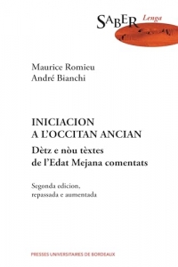 Iniciacion a l’occitan ancian: Dètz e nòu tèxtes de l’Edat Mejana comentats