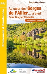 Au coeur des Gorges de l'Allier à pied: Entre Velay et Gévaudan