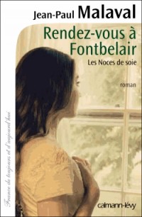 Rendez-vous à Fontbelair - Les noces de soie T3