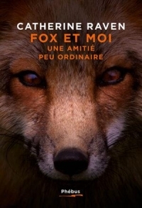 Fox et Moi: Une amitié peu ordinaire