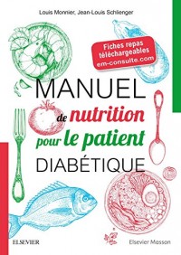 Manuel de nutrition pour le patient diabétique: + Fiches repas téléchargeables