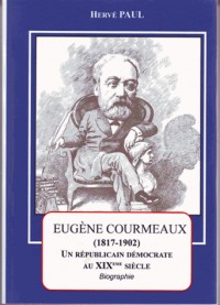 Eugène Courmaux : Un républicain démocrate au XIXème siècle