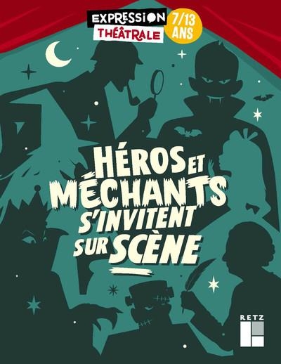 Héros et méchants s'invitent sur scène 8-12 ans