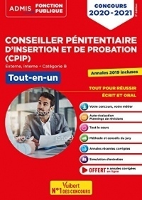 Concours Conseiller pénitentiaire d'insertion et de probation (CPIP) - Catégorie B - Tout-en-un - Annales 2019 incluses - Concours 2019-2020