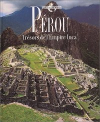 Pérou : Trésors de l'Empire Inca