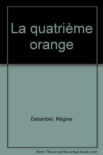 La quatrième orange