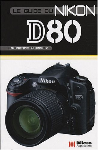 Le guide du Nikon D80