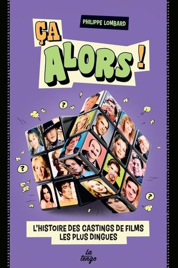 Ca alors ! L'histoire des rencontres les plus improbables du cinéma