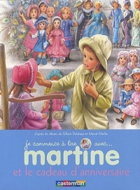Je commence à lire avec Martine, Tome 13 : Martine et le cadeau d'anniversaire