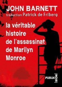 La véritable histoire de l'assassinat de Marilyn Monroe