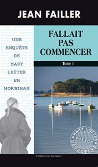 Fallait pas commencer: Tome 1