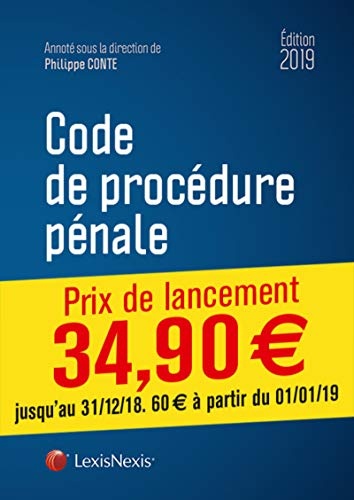 Code de procédure pénale 2019: Prix de lancement jusqu'au 31/12/2018, 60.00 ¤ à compter du 01/01/2019