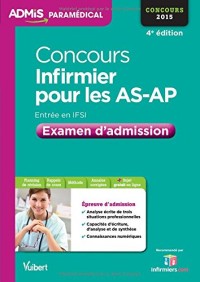 Concours Infirmier pour les AS-AP - Examen d'admission - Entrée en IFSI - Concours 2015