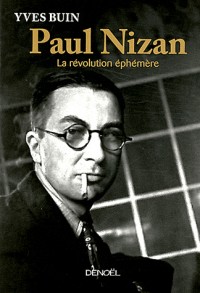 Paul Nizan: La révolution éphémère