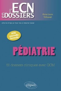 Pédiatrie 50 Dossiers Cliniques avec QCM l'ECN en Dossiers