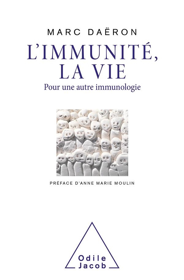 L'Immunité , la vie: Pour une autre immunologie