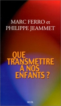 Que transmettre à nos enfants ?