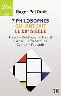 7 philosophes qui ont fait le XXe siècle