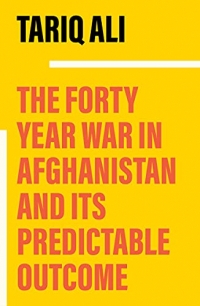 The Forty Year War in Afghanistan and Its Predictable Outcome