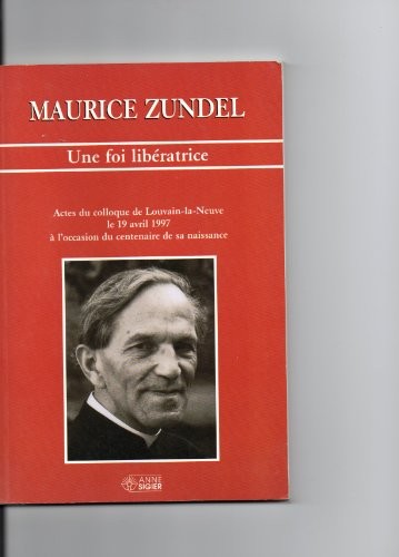 Foi Liberatrice Actes du Colloque de Louvain Epuise