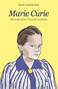 Marie Curie : Elle a découvert l'énergie nucléaire