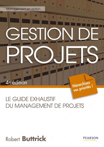 Gestion de projets: Le guide exhaustif du management de projets
