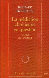 La médiation chrétienne en question : Le jeux Léviathan