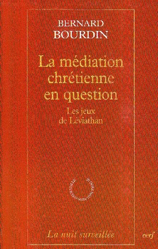 La médiation chrétienne en question : Le jeux Léviathan